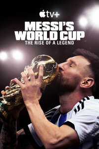 Месси и Кубок мира: Путь к вершине 1 сезон смотреть онлайн в HD качестве